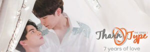 TharnType2 -7Years of Love-